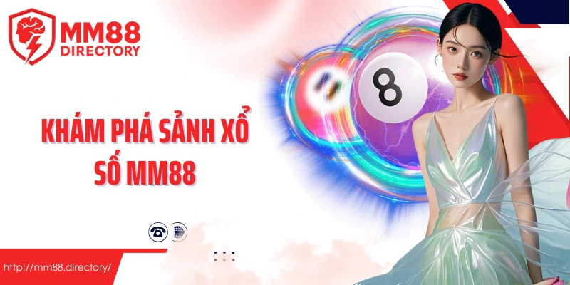 Khám phá sảnh xổ số MM88
